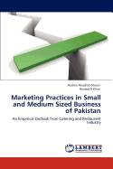 Marketing Practices in Small and Medium Sized Business of Pakistan