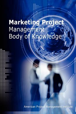 Marketing Project Management Body of Knowledge - Wei, Chiu-Chi, Mr.
