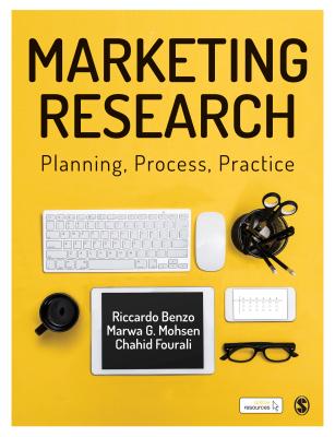 Marketing Research: Planning, Process, Practice - Benzo, Riccardo, and Fourali, Chahid, and Mohsen, Marwa Gad