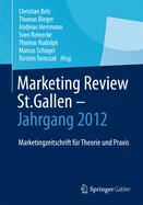 Marketing Review St. Gallen - Jahrgang 2012: Marketingfachzeitschrift Fr Theorie Und PRAXIS