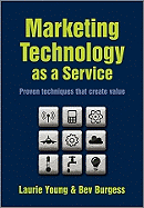 Marketing Technology as a Service: Proven Techniques That Create Value