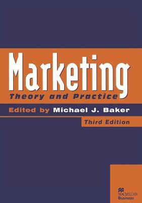 Marketing: Theory and Practice - Baker, Michael J.