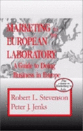 Marketing to the European Laboratory: A Guide to Doing Business in Europe - Stevenson, Robert L., and Jenks, Peter J.