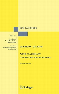 Markov Chains: With Stationary Transition Probabilities - Chung, Kai Lai