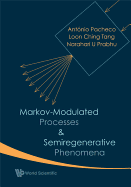 Markov-Modulated Processes and Semiregenerative Phenomena