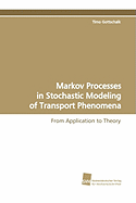 Markov Processes in Stochastic Modeling of Transport Phenomena