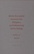 Marks of an Apostle: Deconstruction, Philippians, and Problematizing Pauline Theology