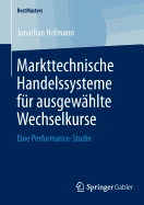 Markttechnische Handelssysteme Fur Ausgewahlte Wechselkurse: Eine Performance-Studie