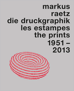 Markus Raetz. The Prints