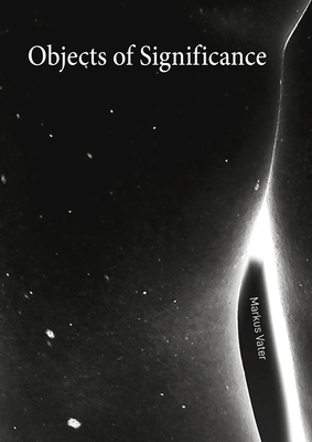 Markus Vater - Objects of Significance - Vater, Markus (Editor), and Steinweg, Marcus