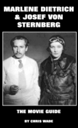 Marlene Dietrich and Josef von Sternberg: The Movie Guide