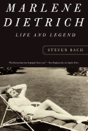 Marlene Dietrich: Life and Legend - Bach, Steven