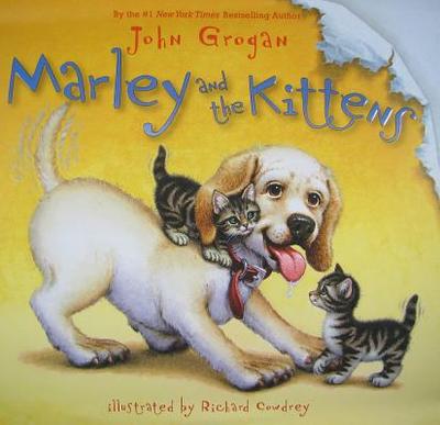 Marley and the Kittens - Grogan, John