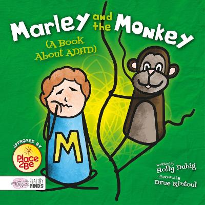 Marley and the Monkey (A Book About ADHD) - Duhig, Holly