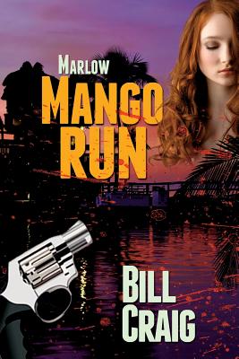 Marlow: Mango Run - Craig, Bill