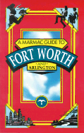 Marmac Guide to Fort Worth and Arlington