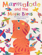 Marmalade and the Magic Birds - 