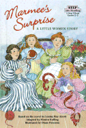 Marmee's Surprise: A Little Women Story