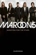 Maroon 5: Shooting for the Stars - Govan, Chloe