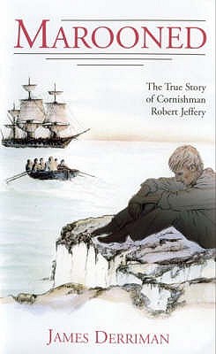 Marooned: The Story of a Cornish Seaman - Derriman, James