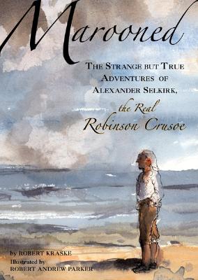 Marooned: The Strange But True Adventures of Alexander Selkirk, the Real Robinson Crusoe - Jimg