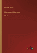 Marquis and Merchant: Vol. II