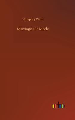 Marriage  la Mode - Ward, Humphry