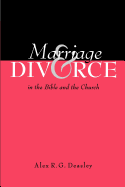 Marriage and Divorce in the Bible and the Church