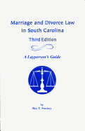 Marriage and Divorce Law in South Carolina: A Layperson's Guide