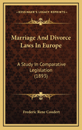 Marriage and Divorce Laws in Europe: A Study in Comparative Legislation (1893)