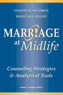 Marriage at Midlife: Counseling Strategies and Analytical Tools