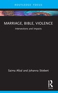 Marriage, Bible, Violence: Intersections and Impacts