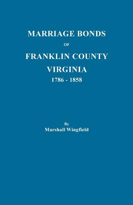Marriage Bonds of Franklin County, Virginia, 1786-1858 - Wingfield, Marshall