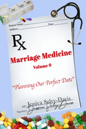 Marriage Medicine Volume 9: Planning Our Perfect Date