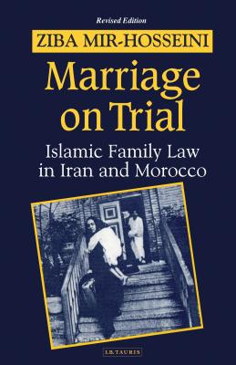 Marriage on Trial: A Study of Islamic Family Law - Mir-Hosseini, Ziba