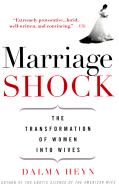 Marriage Shock: The Transformation of Women Into Wives