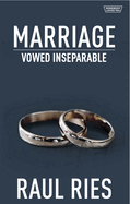 Marriage: Vowed Inseparable