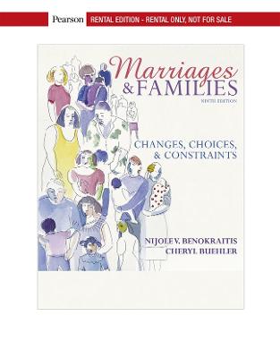 Marriages and Families: Changes, Choices, and Constraints - Benokraitis, Nijole, and Buehler, Cheryl
