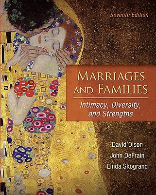 Marriages & Families: Intimacy, Diversity, and Strengths - Olson, David, and DeFrain, John, and Skogrand, Linda