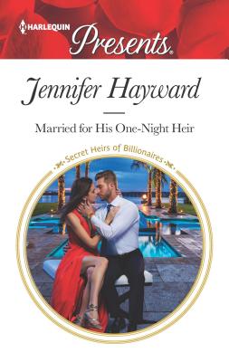 Married for His One-Night Heir - Hayward, Jennifer