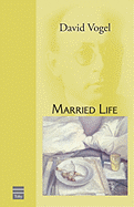 Married Life - Vogel, David, and Bilu, Dalya (Translated by)