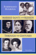 Married Saints and Blesseds Through the Centuries