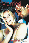 Married Sex: 10 Secrets to Keep the Thrill Alive - Lister, Pamela, and Redbook