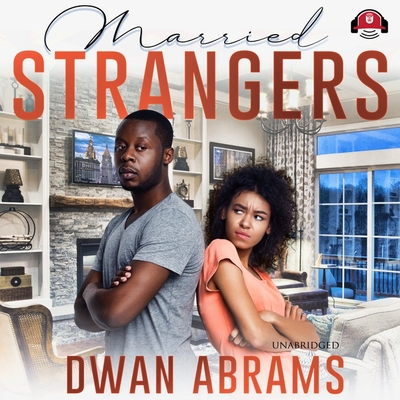 Married Strangers - Abrams, Dwan, and Rae (Read by)