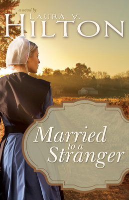 Married to a Stranger - Hilton, Laura V