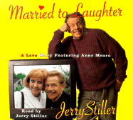 Married to Laughter: A Love Story Featuring Anne Mora