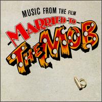 Married to the Mob - Original Soundtrack
