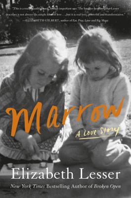 Marrow: A Love Story - Lesser, Elizabeth