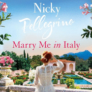 Marry Me in Italy: The perfect escapist holiday read from the number one bestselling author!