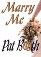 Marry Me - Booth, Pat